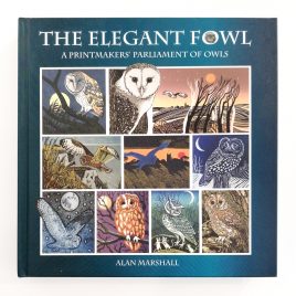 The Elegant Fowl – A Printmakers Parliament of Owls