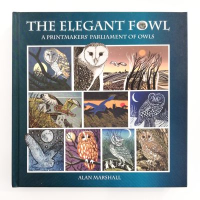 The Elegant Fowl - A Printmakers Parliament of Owls